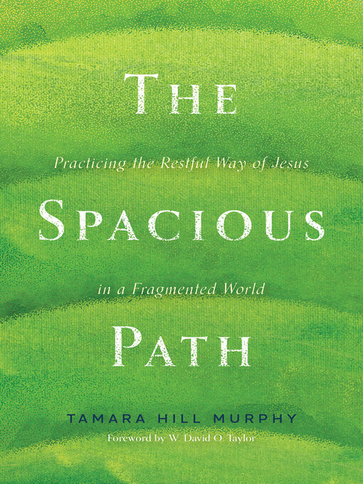 Title details for The Spacious Path by Tamara Hill Murphy - Available